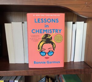 Lessons in Chemistry by Bonnie Garmus | Book Review