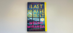 The Last House Guest by Megan Miranda