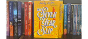 The Seven Year Slip by Ashley Poston